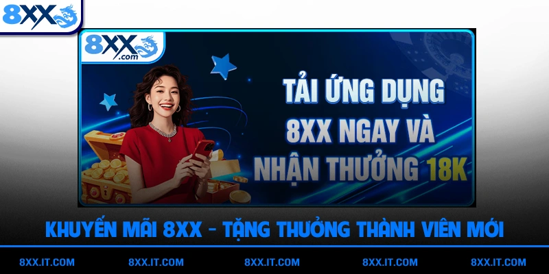 Tặng thưởng thành viên mới khởi đầu thuận lợi với 18000 VNĐ
