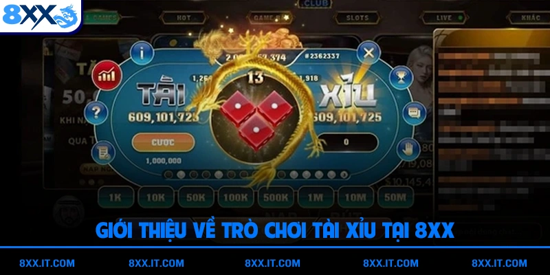 Giới thiệu về trò chơi Tài Xỉu tại 8XX